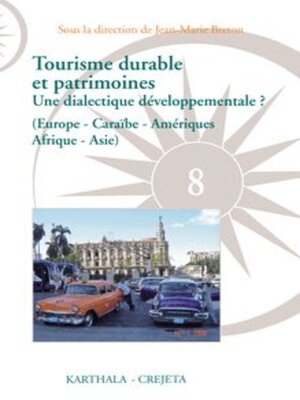 cover image of Tourisme durable et patrimoines Une dialectique développementale ? (Europe - Caraïbe - Amériques Afrique - Asie)